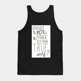 Stay true to yourself Tank Top